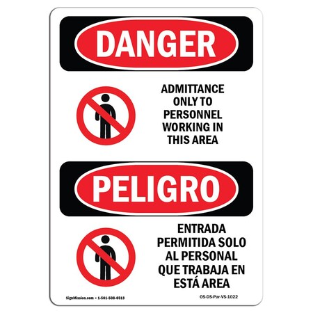 Signmission Safety Sign, OSHA Danger, 7" Height, Admittance Only To Personnel Bilingual Spanish OS-DS-D-57-VS-1022